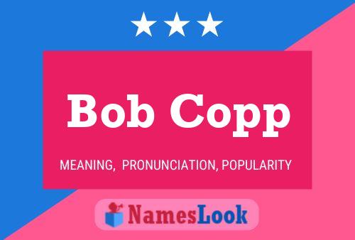 ملصق اسم Bob Copp