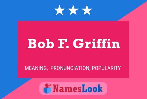 ملصق اسم Bob F. Griffin