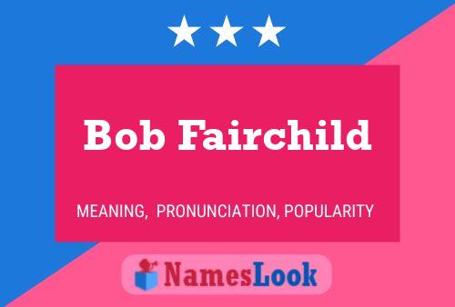 ملصق اسم Bob Fairchild