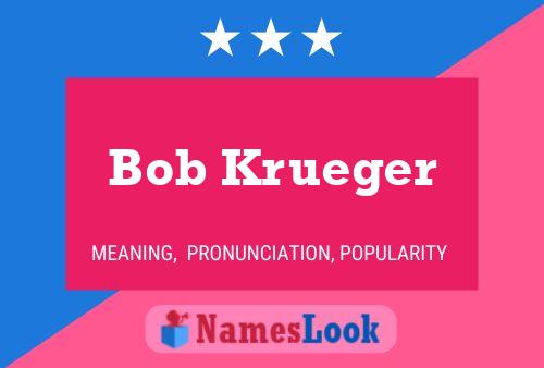 ملصق اسم Bob Krueger