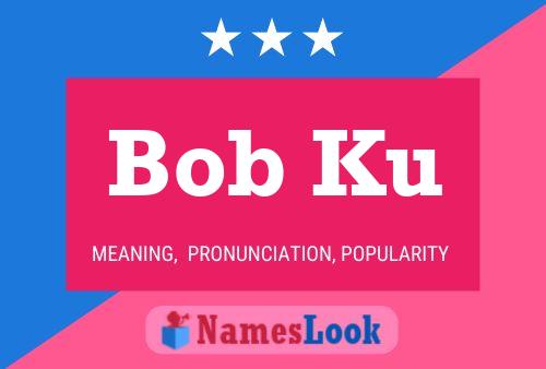 ملصق اسم Bob Ku