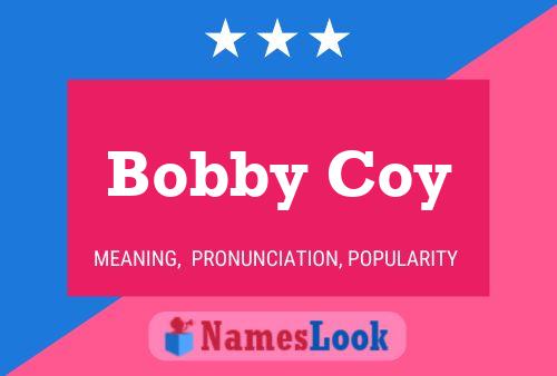 ملصق اسم Bobby Coy