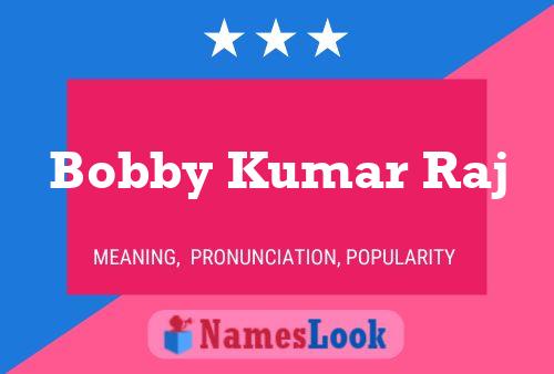 ملصق اسم Bobby Kumar Raj