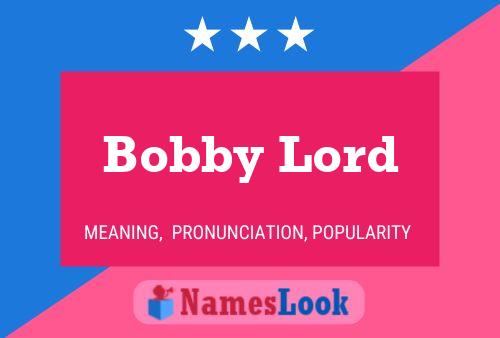 ملصق اسم Bobby Lord