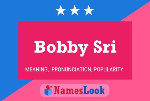 ملصق اسم Bobby Sri