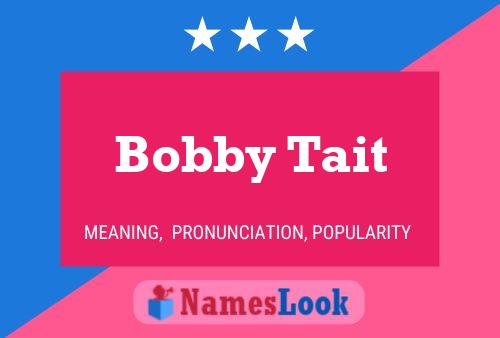 ملصق اسم Bobby Tait