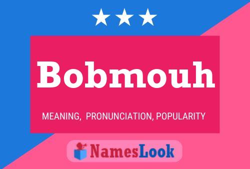 ملصق اسم Bobmouh