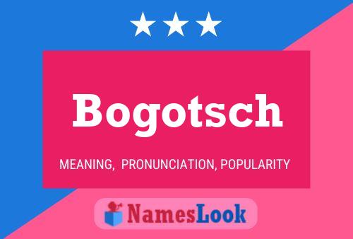 ملصق اسم Bogotsch