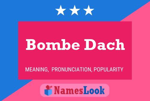 ملصق اسم Bombe Dach