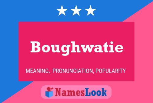 ملصق اسم Boughwatie