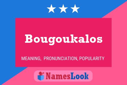 ملصق اسم Bougoukalos