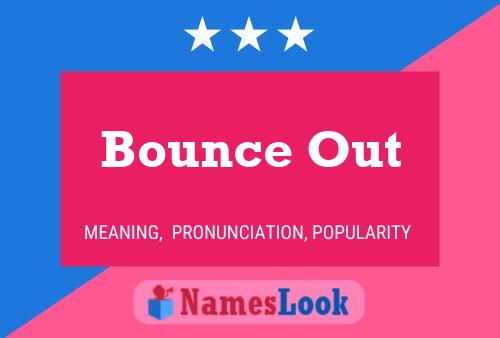 ملصق اسم Bounce Out