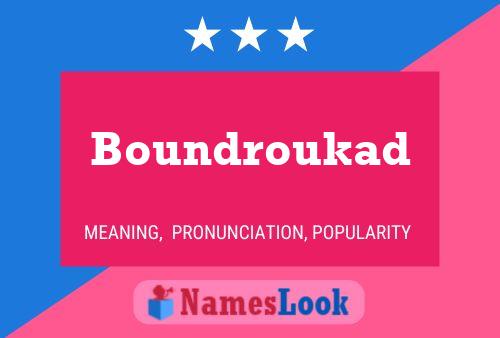 ملصق اسم Boundroukad