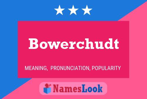 ملصق اسم Bowerchudt