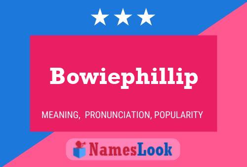 ملصق اسم Bowiephillip