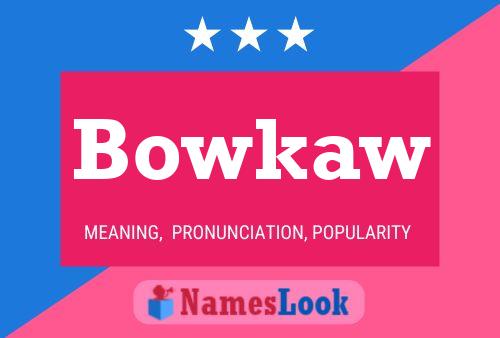 ملصق اسم Bowkaw