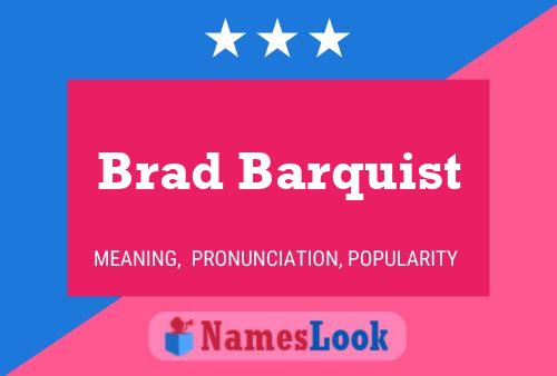 ملصق اسم Brad Barquist