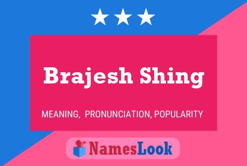 ملصق اسم Brajesh Shing