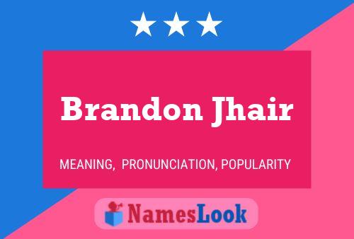 ملصق اسم Brandon Jhair