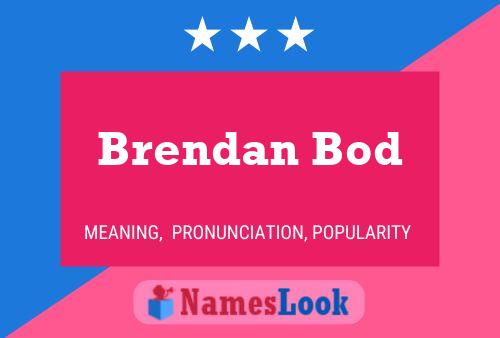 ملصق اسم Brendan Bod