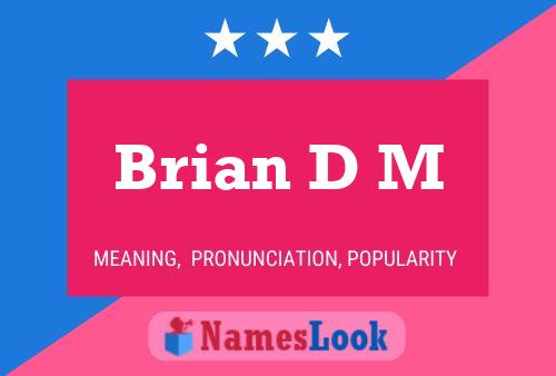 ملصق اسم Brian D M