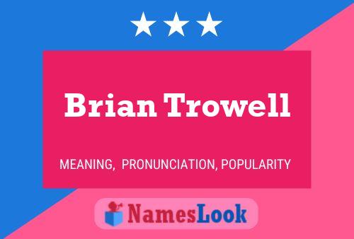 ملصق اسم Brian Trowell