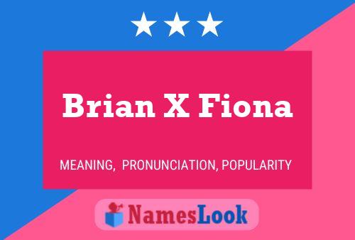 ملصق اسم Brian X Fiona