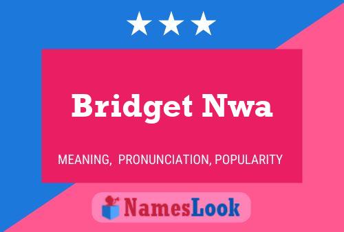 ملصق اسم Bridget Nwa