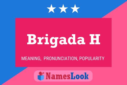 ملصق اسم Brigada H