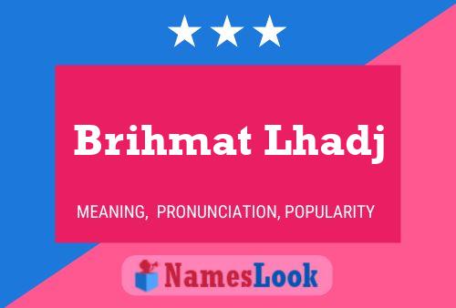 ملصق اسم Brihmat Lhadj