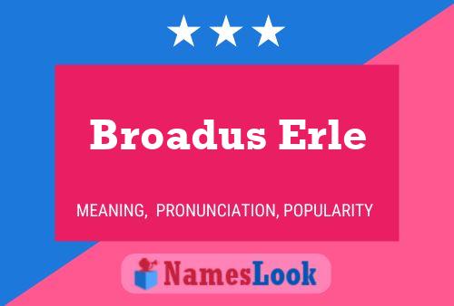 ملصق اسم Broadus Erle