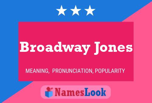 ملصق اسم Broadway Jones