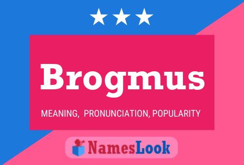 ملصق اسم Brogmus