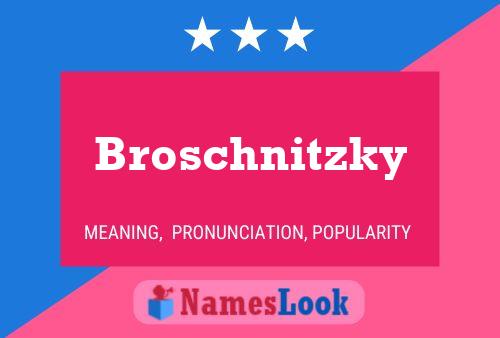 ملصق اسم Broschnitzky