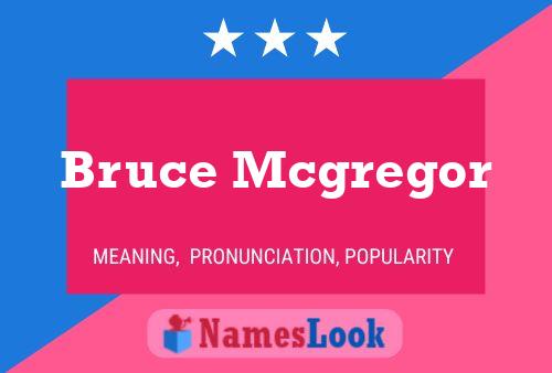 ملصق اسم Bruce Mcgregor