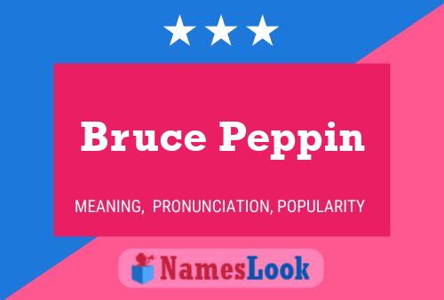 ملصق اسم Bruce Peppin