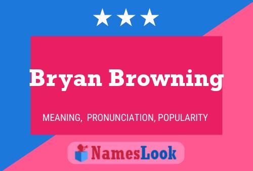 ملصق اسم Bryan Browning