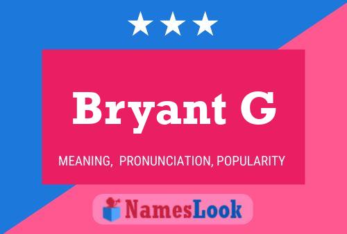 ملصق اسم Bryant G