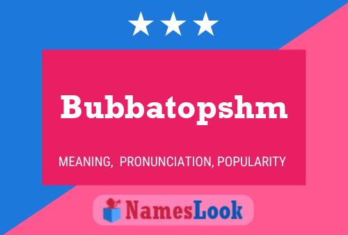 ملصق اسم Bubbatopshm