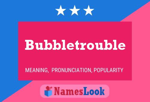 ملصق اسم Bubbletrouble