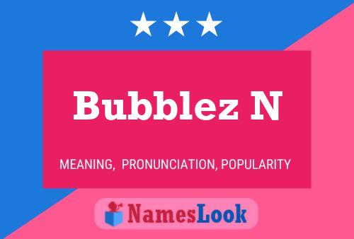 ملصق اسم Bubblez N