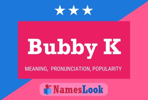 ملصق اسم Bubby K