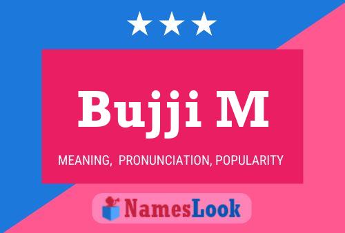 ملصق اسم Bujji M