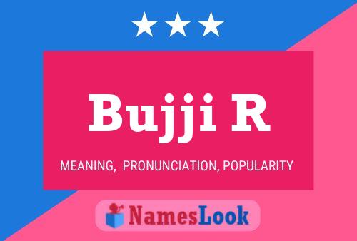 ملصق اسم Bujji R