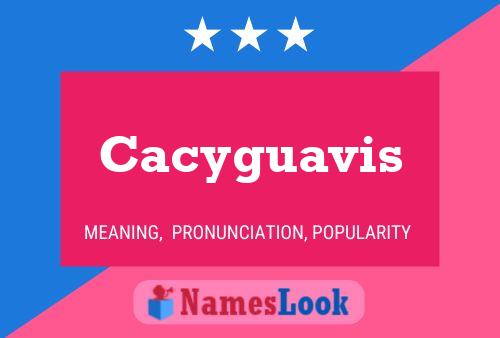 ملصق اسم Cacyguavis