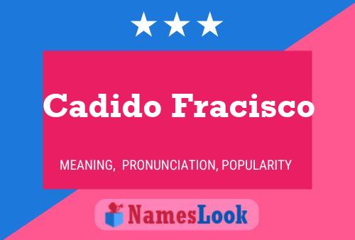 ملصق اسم Cadido Fracisco