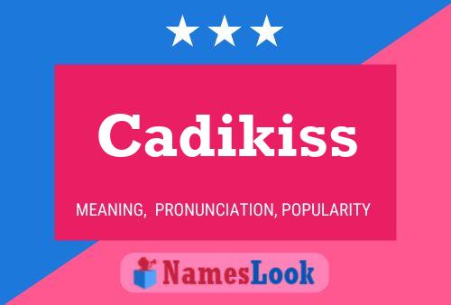 ملصق اسم Cadikiss