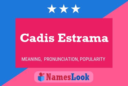 ملصق اسم Cadis Estrama