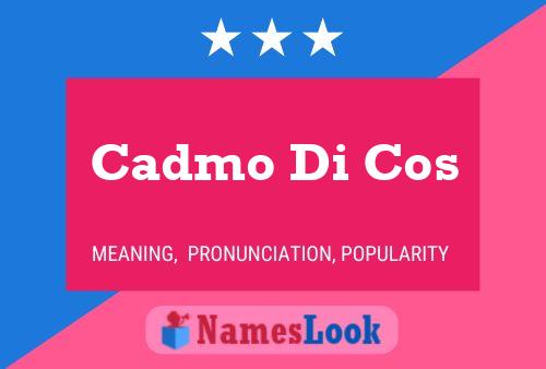 ملصق اسم Cadmo Di Cos