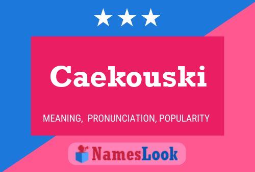 ملصق اسم Caekouski